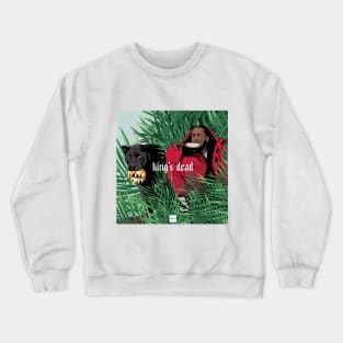 King's dead Crewneck Sweatshirt